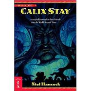 Calix Stay; Circle of Light, Book 3 by Hancock, Niel, 9780765346179