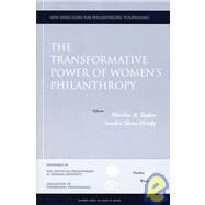 The Transformative Power of Women's Philanthropy New Directions for Philanthropic Fundraising, Number 50 by Taylor, Martha A.; Shaw-Hardy, Sondra, 9780787986179