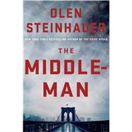 The Middleman by Steinhauer, Olen, 9781250036179