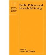 Public Policies and Household Saving by Poterba, James M., 9780226676180