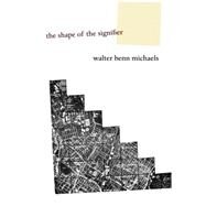 The Shape of the Signifier by Michaels, Walter Benn, 9780691126180