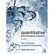 Quantitative Psychological Research: The Complete Student's Companion by Clark-Carter; David, 9781138226180