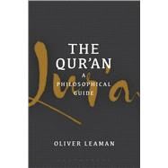 The Qur'an: A Philosophical Guide by Leaman, Oliver, 9781474216180