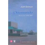 Otromundo. Antologa 1956-2007 by Gelman, Juan, 9788437506180