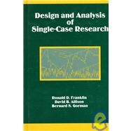 Design and Analysis of Single-Case Research by Franklin; Ronald D., 9780805816181