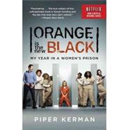 Orange Is the New Black (Movie Tie-in Edition) by KERMAN, PIPER, 9780812986181