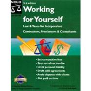 Working for Yourself : Law and Taxes for Freelancers, Independent Contractors, and Consultants by Fishman, Stephen, 9780873376181
