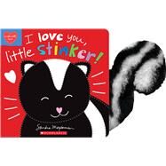 I Love You, Little Stinker! by Magsamen, Sandra; Magsamen, Sandra, 9781338816181