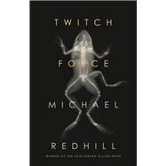 Twitch Force by Redhill, Michael, 9781487006181