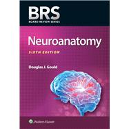 Brs Neuroanatomy by Gould, Douglas J., 9781496396181