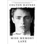 Miss Memory Lane A Memoir by Haynes, Colton, 9781982176181