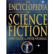 The Encyclopedia of Science Fiction by Clute, John; Nicholls, Peter, 9780312096182