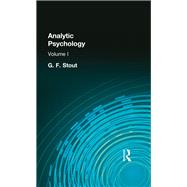 Analytic Psychology: Volume I by Stout, G F, 9780415296182