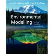 Environmental Modelling : Finding Simplicity in Complexity by Wainwright, John; Mulligan, Mark, 9780471496182