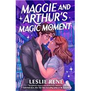 Maggie and Arthur's Magic Moment by Ren�, Leslie, 9780593956182