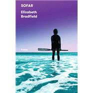 SOFAR Poems by Bradfield, Elizabeth, 9780892556182