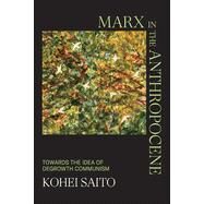 Marx in the Anthropocene by Saito, Kohei, 9781009366182