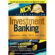 Investment Banking, (Includes Valuation Models + Online Course) Valuation, LBOs, M&A, and IPOs by Rosenbaum, Joshua; Pearl, Joshua; Perella, Joseph R.; Harris, Joshua, 9781119706182