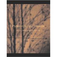 Pioneers in Canada by Johnston, Harry Hamilton, 9781426466182