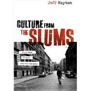 Culture from the Slums Punk Rock in East and West Germany by Hayton, Jeff, 9780198866183