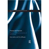 France and Fascism: February 1934 and the Dynamics of Political Crisis by Jenkins; Brian, 9781138676183