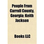 People from Carroll County, Georgi : Keith Jackson by , 9781156326183