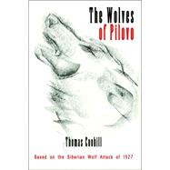 The Wolves of Pilovo by Coohill, Thomas, 9781411676183