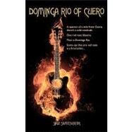 Dominga Rio of Cuero,Sweetwater, Sage,9781438956183