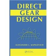 Direct Gear Design by Kapelevich; Alexander L., 9781439876183