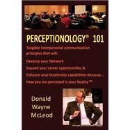 Perceptionology 101 by Mcleod, Donald Wayne, 9781503056183