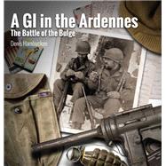 A G.i. in the Ardennes by Hambucken, Denis, 9781526756183