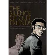 Silence of Our Friends, The by Long, Mark; Demonakos, Jim; Powell, Nate, 9781596436183