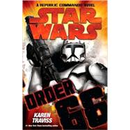 Order 66: Star Wars by TRAVISS, KAREN, 9780345506184