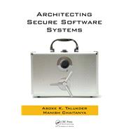 Architecting Secure Software Systems by Talukder, Asoke K.; Chaitanya, Manish, 9780367386184
