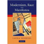 Modernism, Race and Manifestos by Laura Winkiel, 9780521896184
