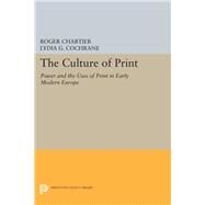 The Culture of Print by Bourke, Andrew F. G.; Chartier, Roger; Cochrane, Lydia G., 9780691636184