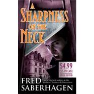 A Sharpness on the Neck by Saberhagen, Fred, 9780765366184