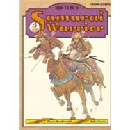 How To Be A Samurai Warrior by MACDONALD, FIONA, 9780792236184