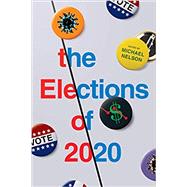 The Elections of 2020 by Nelson, Michael;, 9780813946184