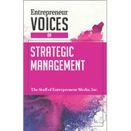 Entrepreneur Voices on Strategic Management by The Staff of Entrepreneur Media, Inc.; Khadem Riaz, 9781599186184
