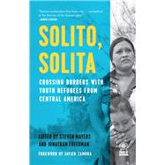 Solito, Solita by Mayers, Steven; Freedman, Jonathan; Zamora, Javier, 9781608466184