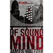 Of Sound Mind by Waltzer, James, 9781942546184