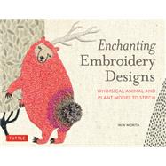 Enchanting Embroidery Designs by Morita, Miw, 9784805316184