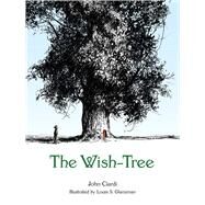 The Wish-Tree by Ciardi, John; Glanzman, Louis S., 9780486796185