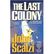 The Last Colony by Scalzi, John, 9780765356185