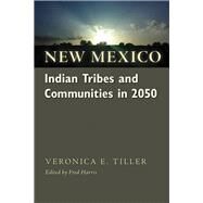 New Mexico Indian Tribes and Communities in 2050 by Veronica E. Velarde Tiller, 9780826356185