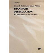 Transport Deregulation by Button, Kenneth; Pitfield, David, 9781349216185
