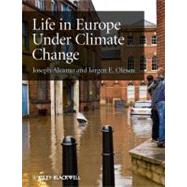 Life in Europe Under Climate Change by Alcamo, Joseph; Olesen, Jorgen E., 9781405196185