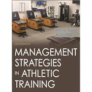 Management Strategies In Athletic Training by Konin, Jeff G., Ph.D.; Ray, Richard, 9781492536185