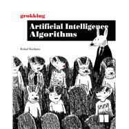 Grokking Artificial Intelligence Algorithms by Hurbans, Rishal, 9781617296185